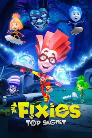 The Fixies: Top Secret's poster image