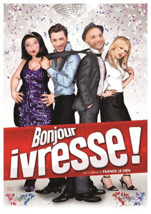 Bonjour ivresse !'s poster