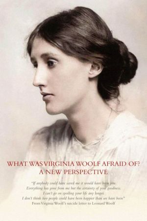 What Was Virginia Woolf Really Afraid of?'s poster