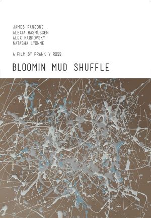 Bloomin Mud Shuffle's poster