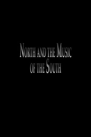 North and the Music of the South's poster