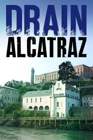 Drain Alcatraz's poster