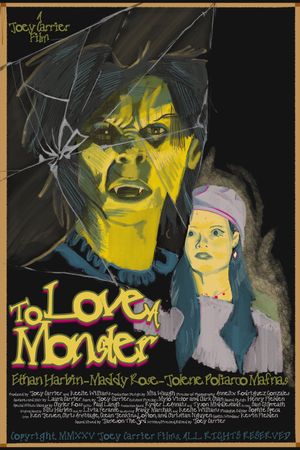 To Love A Monster's poster