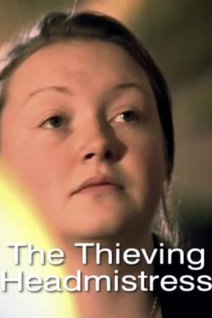 The Thieving Headmistress's poster