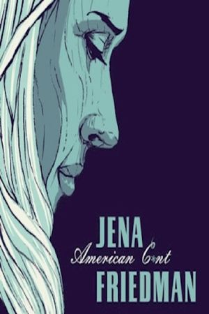 Jena Friedman: American Cunt's poster