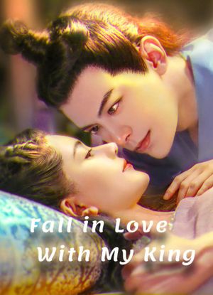 Fall in Love With My King's poster