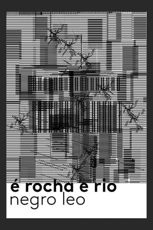 É Rocha e Rio, Negro Leo's poster