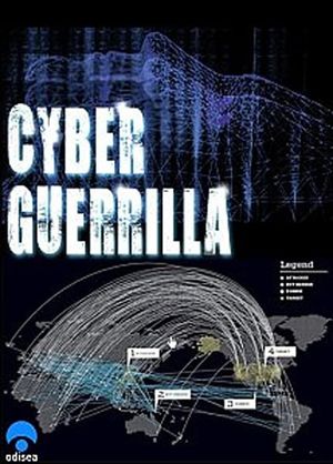 Cyber Guérilla: Hackers, pirates et guerres secrètes's poster