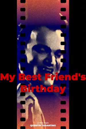 My Best Friend's Birthday's poster