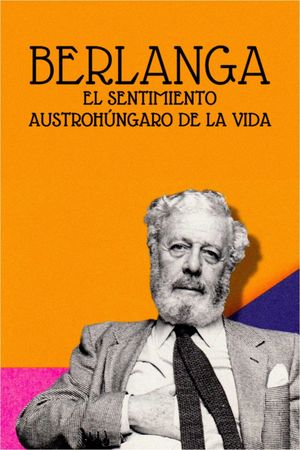 Berlanga: el sentimiento austrohúngaro de la vida's poster