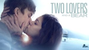 Two Lovers and a Bear's poster