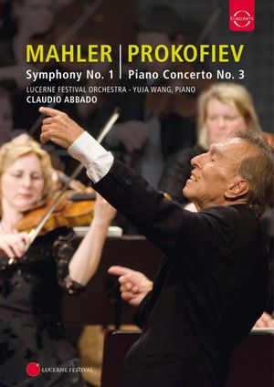 Lucerne Festival: Mahler: Symphony No. 1; Prokofiev: Piano Concerto No.3's poster image