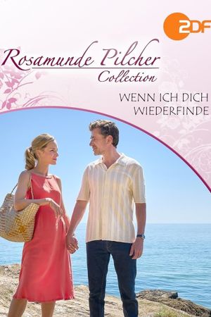 Rosamunde Pilcher: Wenn ich dich wiederfinde's poster