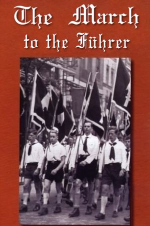 Der Marsch zum Führer's poster