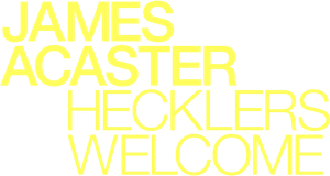 James Acaster: Hecklers Welcome's poster