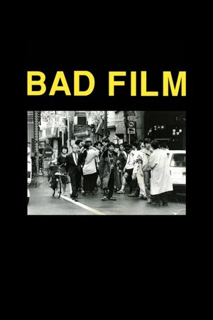 Bad Film's poster