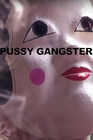 Pussy Gangster's poster