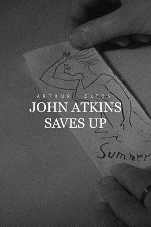John Atkins Saves Up's poster