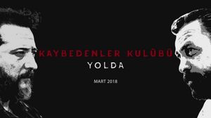 Kaybedenler Kulübü: Yolda's poster