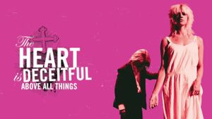 The Heart Is Deceitful Above All Things's poster