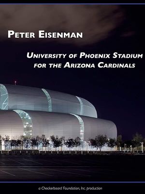 Peter Eisenman: University of Phoenix Stadium for the Arizona Cardinals's poster