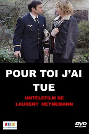 Pour toi, j'ai tué's poster