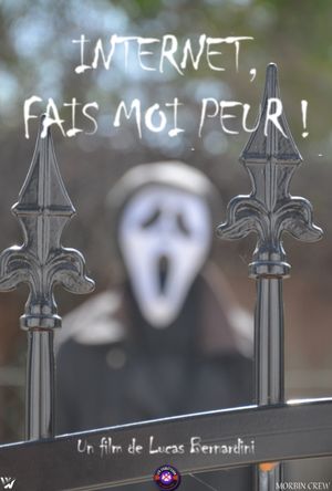 Internet, fais-moi peur !'s poster