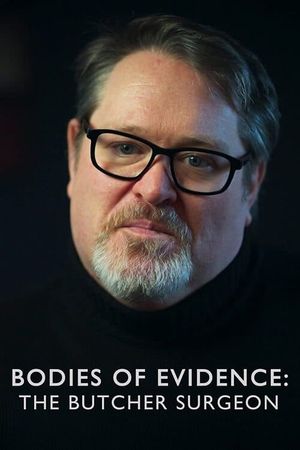 Bodies of Evidence: The Butcher Surgeon's poster