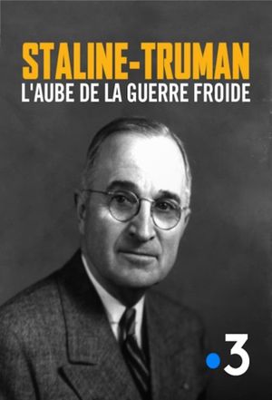 Staline-Truman, l'aube de la guerre froide's poster