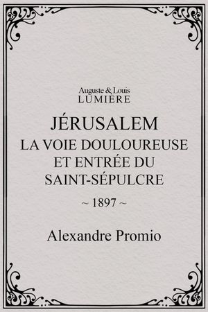 Jérusalem : la Voie douloureuse et entrée du Saint-Sépulcre's poster