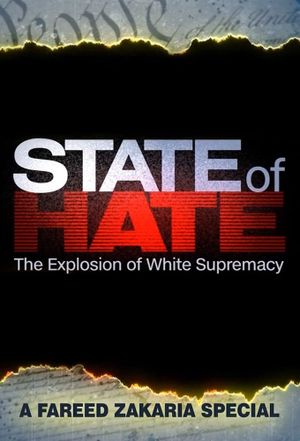 State of Hate: The Explosion of White Supremacy's poster