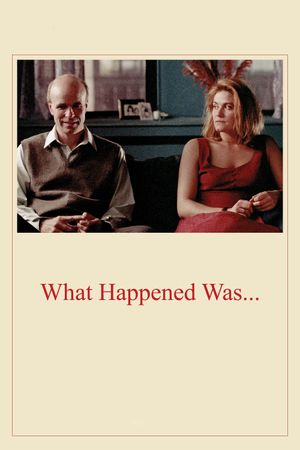 What Happened Was...'s poster