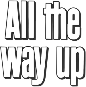 All the Way Up's poster