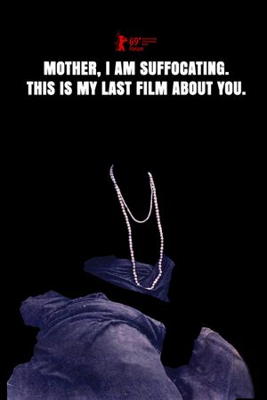 Mother, I Am Suffocating. This Is My Last Film About You.'s poster