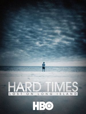 Hard Times: Lost on Long Island's poster image