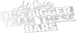 Ali Siddiq: It's Bigger Than These Bars's poster