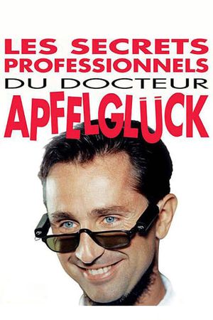 Les secrets professionnels du Docteur Apfelgluck's poster
