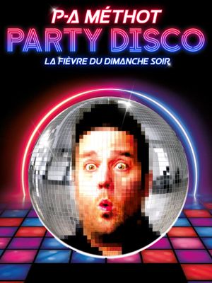 P-A Méthot : Party disco's poster