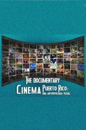Cinema Puerto Rico: una antropología visual's poster