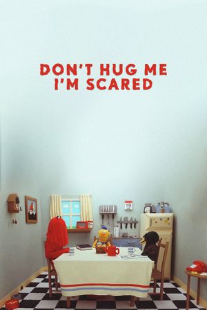 Don't Hug Me I'm Scared's poster