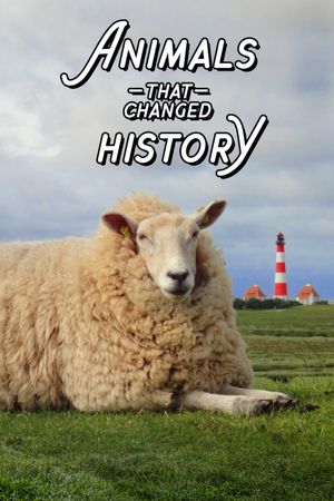 The Animals That Changed History's poster