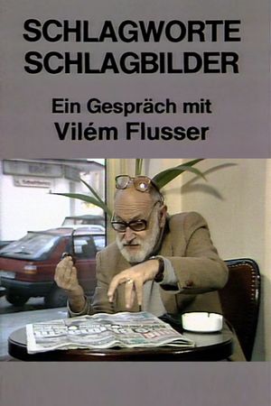Schlagworte – Schlagbilder. Ein Gespräch mit Vilém Flusser's poster