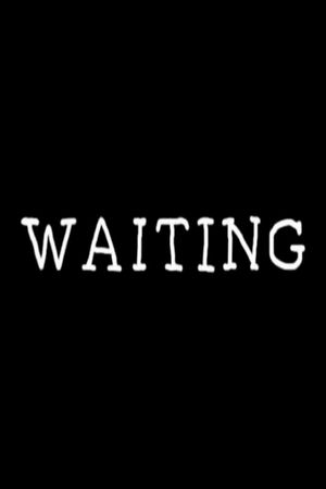 Waiting's poster