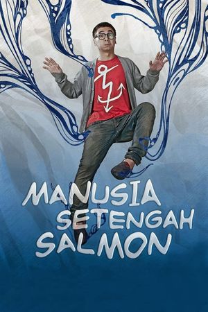 Manusia Setengah Salmon's poster image