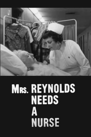 Mrs. Reynolds Needs a Nurse's poster