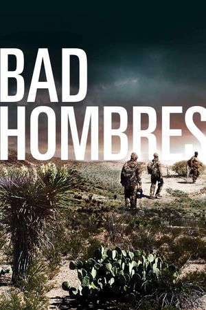 Bad Hombres's poster