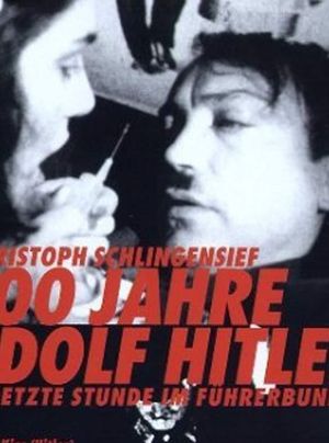 100 Jahre Adolf Hitler - Die letzte Stunde im Führerbunker's poster