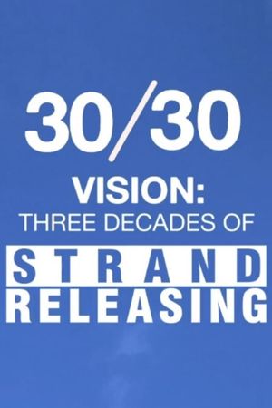 30/30 Vision: 3 Decades of Strand Releasing's poster