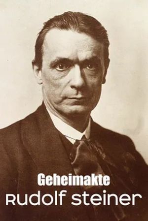 Secret File Rudolf Steiner Anthroposophist, occultist, influencer?'s poster