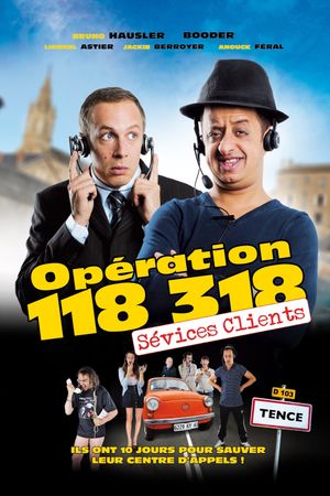 Opération 118 318 sévices clients's poster